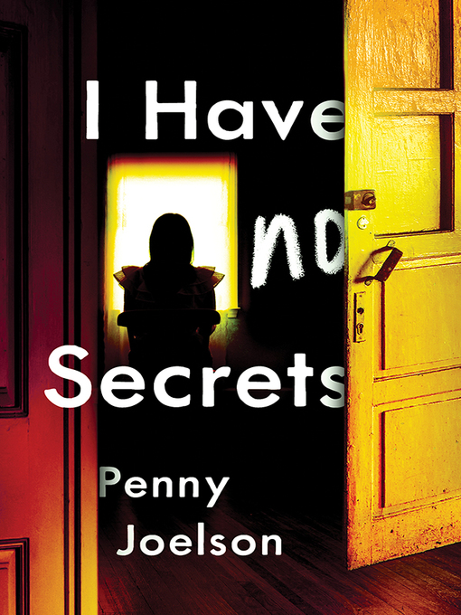 Title details for I Have No Secrets by Penny Joelson - Available